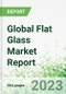 Global Flat Glass Market Report - Product Image