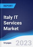 Italy IT Services Market Summary, Competitive Analysis and Forecast to 2027- Product Image
