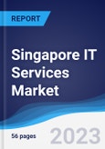 Singapore IT Services Market Summary, Competitive Analysis and Forecast to 2027- Product Image