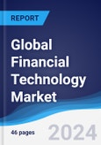 Global Financial Technology (FinTech) Market Summary, Competitive Analysis and Forecast to 2028- Product Image