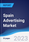 Spain Advertising Market Summary, Competitive Analysis and Forecast to 2027- Product Image