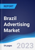 Brazil Advertising Market Summary, Competitive Analysis and Forecast to 2027- Product Image