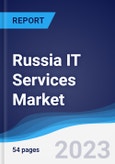 Russia IT Services Market Summary, Competitive Analysis and Forecast to 2027- Product Image