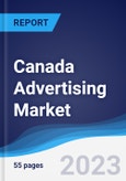 Canada Advertising Market Summary, Competitive Analysis and Forecast to 2027- Product Image