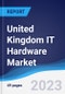 United Kingdom (UK) IT Hardware Market Summary, Competitive Analysis and Forecast to 2027 - Product Image