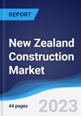 New Zealand Construction Market Summary, Competitive Analysis and Forecast to 2027- Product Image