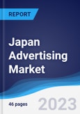 Japan Advertising Market Summary, Competitive Analysis and Forecast to 2027- Product Image