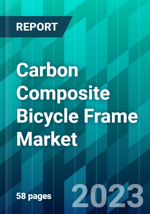 Carbon Composite Bicycle Frame Market Size Share Trends Forecast Competitive Analysis and Growth Opportunity 2023 2030