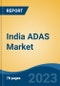 India ADAS Market, By Vehicle Type (Passenger Car and Commercial Vehicle), By Sensor Type (Camera, Radar, Lidar, and Ultrasonic), By Level of Autonomy (Level 1, Level 2, Level 3, Level 4, and Level 5), By Function, By Region, Competition Forecast & Opportunities, 2018- 2028F - Product Image
