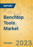 Benchtop Tools Market - Global Outlook & Forecast 2023-2028- Product Image