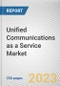 Unified Communications as a Service Market By Component, By Deployment Model, By Organization Size, By Industry Vertical: Global Opportunity Analysis and Industry Forecast, 2021-2031 - Product Thumbnail Image