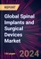 Global Spinal Implants and Surgical Devices Market 2024-2028 - Product Image