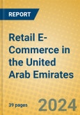 Retail E-Commerce in the United Arab Emirates- Product Image