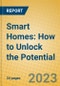 Smart Homes: How to Unlock the Potential - Product Image