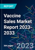 Vaccine Sales Market Report 2023-2033- Product Image