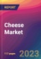 Cheese Market Size, Market Share, Application Analysis, Regional Outlook, Growth Trends, Key Players, Competitive Strategies and Forecasts, 2023 to 2031 - Product Image