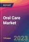 Oral Care Market Size, Market Share, Application Analysis, Regional Outlook, Growth Trends, Key Players, Competitive Strategies and Forecasts, 2023 to 2031 - Product Image