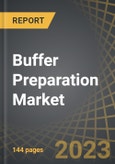 Buffer Preparation Market: Focus on Buffer Manufacturing Systems and Service Providers - Distribution by Scale of Operation (Preclinical / Clinical and Commercial) and Key Geographical Regions: Industry Trends and Global Forecasts, 2023-2035- Product Image