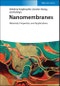 Nanomembranes. Materials, Properties, and Applications. Edition No. 1 - Product Image