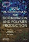 Soil Microenvironment for Bioremediation and Polymer Production. Edition No. 1 - Product Thumbnail Image