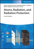 Atoms, Radiation, and Radiation Protection. Edition No. 4- Product Image
