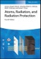 Atoms, Radiation, and Radiation Protection. Edition No. 4 - Product Thumbnail Image