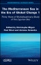 The Mediterranean Sea in the Era of Global Change 1. 30 Years of Multidisciplinary Study of the Ligurian Sea. Edition No. 1 - Product Image