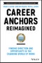 Career Anchors Reimagined. Finding Direction and Opportunity in the Changing World of Work. Edition No. 5. Jossey-Bass Leadership Series - Product Image