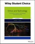 Ethics and Technology. Controversies, Questions, and Strategies for Ethical Computing. Edition No. 5- Product Image