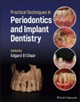 Practical Techniques in Periodontics and Implant Dentistry. Edition No. 1- Product Image