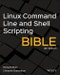 Linux Command Line and Shell Scripting Bible. Edition No. 4 - Product Image