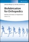 Biofabrication for Orthopedics, 2 Volumes. Methods, Techniques and Applications. Edition No. 1 - Product Thumbnail Image