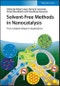 Solvent-Free Methods in Nanocatalysis. From Catalyst Design to Applications. Edition No. 1 - Product Image