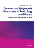 Genomic and Epigenomic Biomarkers of Toxicology and Disease. Clinical and Therapeutic Actions. Edition No. 1- Product Image
