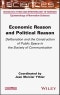 Economic Reason and Political Reason. Deliberation and the Construction of Public Space in the Society of Communication. Edition No. 1 - Product Thumbnail Image