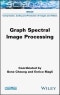 Graph Spectral Image Processing. Edition No. 1 - Product Image