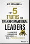 The 5 Truths for Transformational Leaders. How Nonprofit Organizations Thrive, Grow, and Make a Profound Difference. Edition No. 1 - Product Thumbnail Image