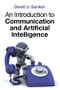 An Introduction to Communication and Artificial Intelligence. Edition No. 1 - Product Image