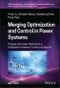 Merging Optimization and Control in Power Systems. Physical and Cyber Restrictions in Distributed Frequency Control and Beyond. Edition No. 1. IEEE Press Series on Control Systems Theory and Applications - Product Thumbnail Image