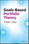 Goals-Based Portfolio Theory. Edition No. 1 - Product Thumbnail Image