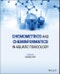 Chemometrics and Cheminformatics in Aquatic Toxicology. Edition No. 1 - Product Thumbnail Image