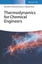 Thermodynamics for Chemical Engineers. Edition No. 1 - Product Thumbnail Image