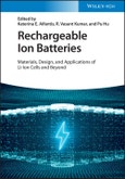 Rechargeable Ion Batteries. Materials, Design, and Applications of Li-Ion Cells and Beyond. Edition No. 1- Product Image