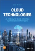 Cloud Technologies. An Overview of Cloud Computing Technologies for Managers. Edition No. 1- Product Image