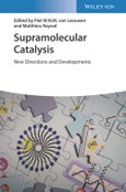 Supramolecular Catalysis. New Directions and Developments. Edition No. 1- Product Image