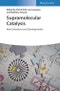 Supramolecular Catalysis. New Directions and Developments. Edition No. 1 - Product Thumbnail Image