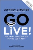 Go Live!. Turn Virtual Connections into Paying Customers. Edition No. 1- Product Image