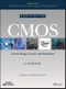 CMOS. Circuit Design, Layout, and Simulation. Edition No. 4. IEEE Press Series on Microelectronic Systems - Product Image