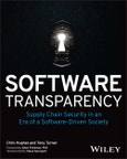Software Transparency. Supply Chain Security in an Era of a Software-Driven Society. Edition No. 1- Product Image