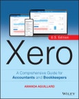 Xero. A Comprehensive Guide for Accountants and Bookkeepers. US Edition- Product Image